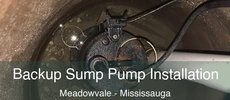 Backup Sump Pump Installation Meadowvale - Mississauga