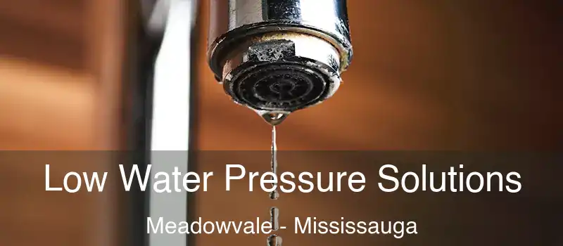  Low Water Pressure Solutions Meadowvale - Mississauga