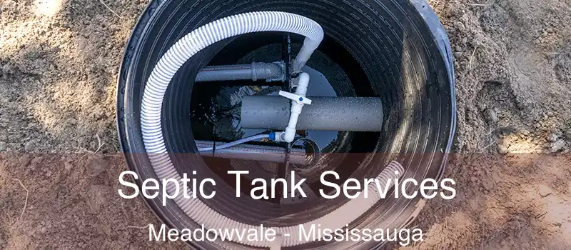 Septic Tank Services Meadowvale - Mississauga